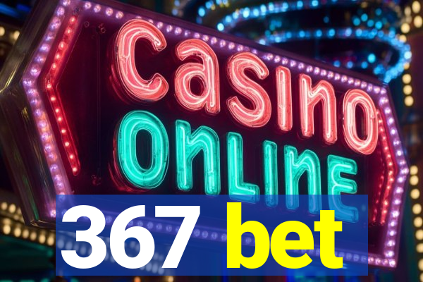 367 bet